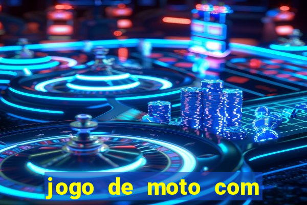 jogo de moto com dinheiro infinito